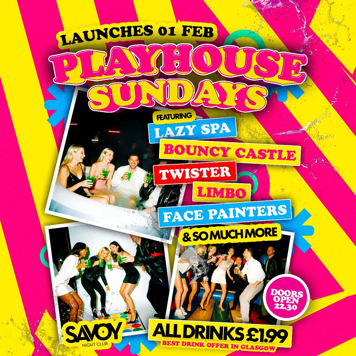 Playhouse Sundays launches THIS Sunday!
Glasgow’s biggest party is landing with bouncy castles, lazy spas, and non-stop games all night long 🏰💦
ALL Drink just £1.99 — Every Sunday.

This one’s shaping up to be a sell-out,
thesavoyglasgow.com

🕥 Doors open 10:30PM.