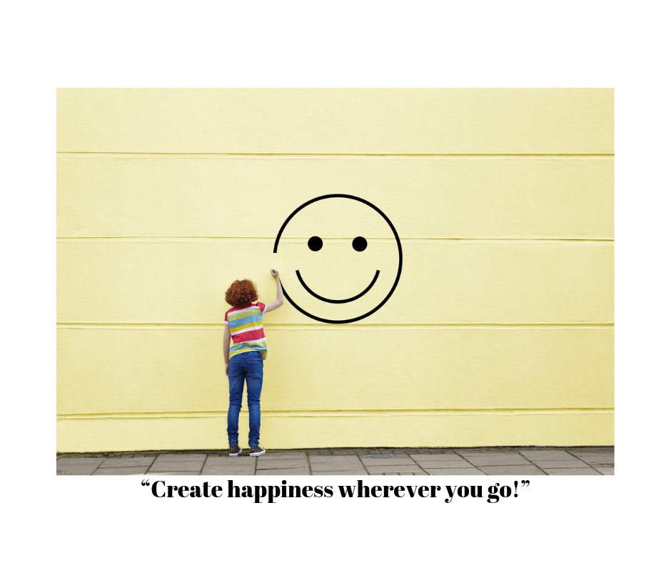 Ray for the day ~ "Create happiness wherever you go!"