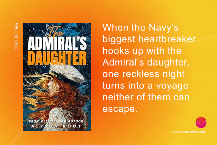 New Release: The Admiral's Daughter by Alyson Root

When the Navy’s biggest heartbreaker hooks up with the Admiral’s daughter, one reckless night turns into a voyage neither of them can escape.

#NewRelease #LesFic #Book #lesbianromance

thelesbianreview.com/the-admirals-d…
