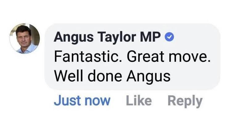 If Angus Taylor does become the new leader of The Libs, we all know he’ll be the first to congratulate himself….
