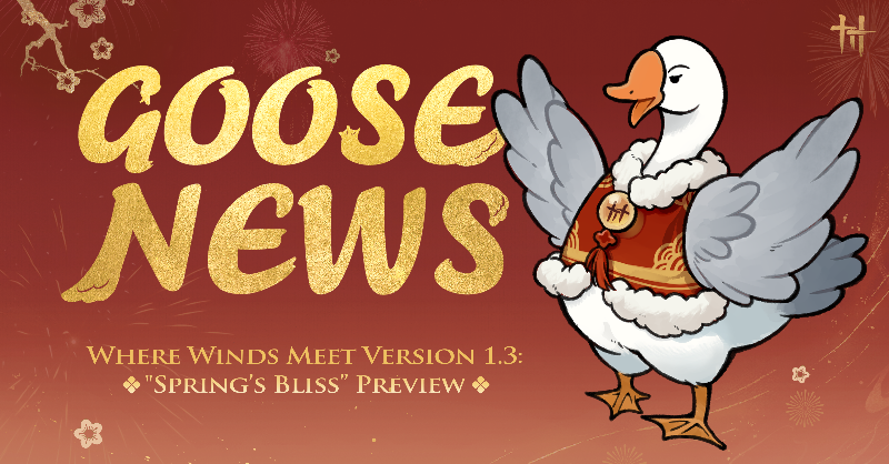WhereWindsMeet_'s tweet photo. 🚨 BREAKING GOOSE NEWS

Goose Overlord on air.
Sneak peek at WWM Version 1.3: Spring's Bliss

Watch Now!
