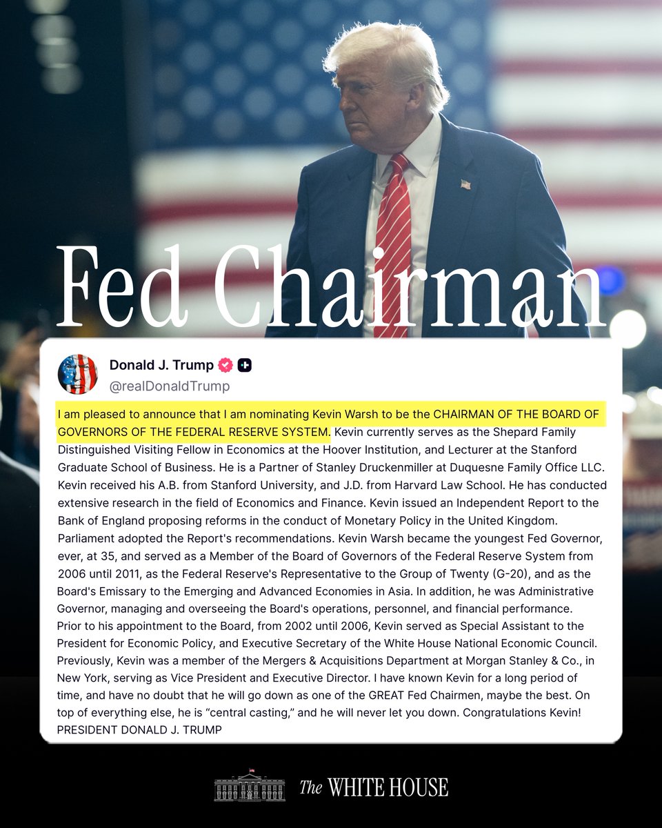 WhiteHouse's tweet image. President Donald J. Trump announces the nomination of Kevin Warsh to be the CHAIRMAN OF THE BOARD OF GOVERNORS OF THE FEDERAL RESERVE.