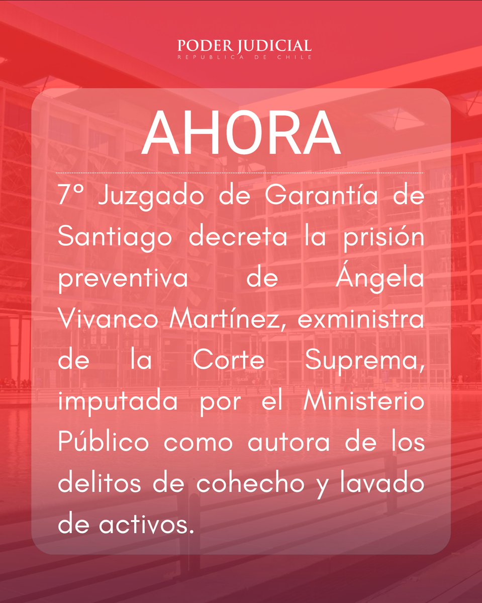 PJudicialChile's tweet image. 🔴 AHORA: 7° Juzgado de Garantía de Santiago decreta la prisión preventiva de Ángela Vivanco Martínez, exministra de la Corte Suprema, imputada por el Ministerio Público como autora de los delitos de cohecho y lavado de activos.