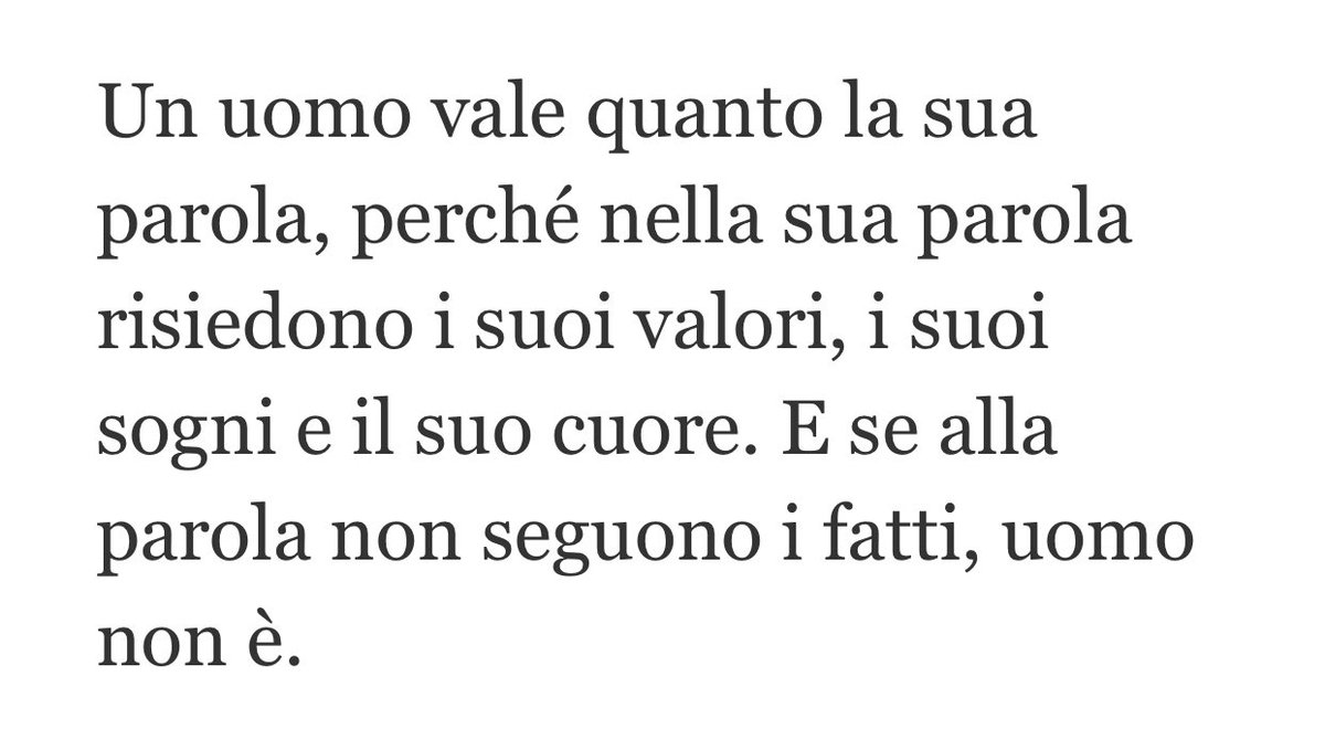 “Un uomo vale quanto la sua parola, perché nella sua parola risiedono i suoi valori, i suoi sogni e il suo cuore. 
E se alla parola non seguono i fatti, uomo non è..” (cit.) 

#Lotito #Romagnoli #Sarri