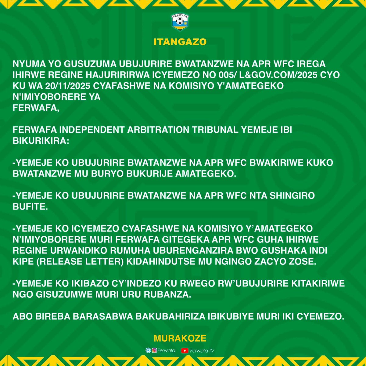 ITANGAZO
Umwanzuro ku bujurire bw’Ikipe ya APR WFC.