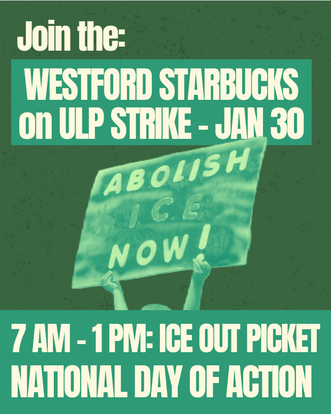 MerrimackDSA's tweet photo. Join striking Starbucks workers in their strike joining the nationwide call from Minneapolis for abolishing ICE. https://t.co/dWoFZBYJNR