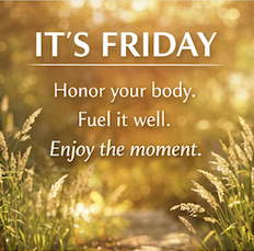 #it'sfriday #honoryourbody #fuelyourbody #enjoythemoment #healthcode