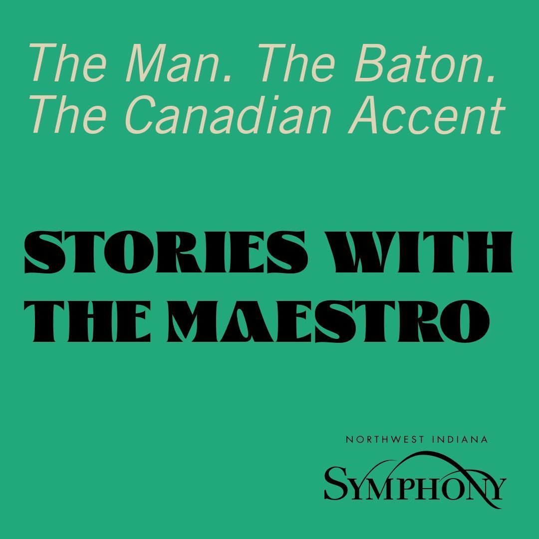 What do you get when you mix world-class conducting with small-town Canadian roots? A hilarious, heartfelt afternoon of stories.

Stories with Maestro
February 15 / 2:30pm / Theatre at the Center

nisorchestra.org/maestro