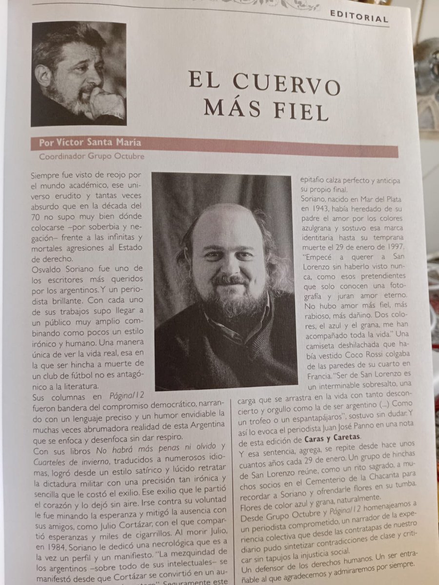 la última Caras y Caretas está dedicada al gran Osvaldo Soriano, y por nostalgia la compré para volver al papel y porque soy fanático lector de su obra: una de las notas la escribe el patrón del multimedios de Página 12, Víctor Santa María: triste, solitario, final
