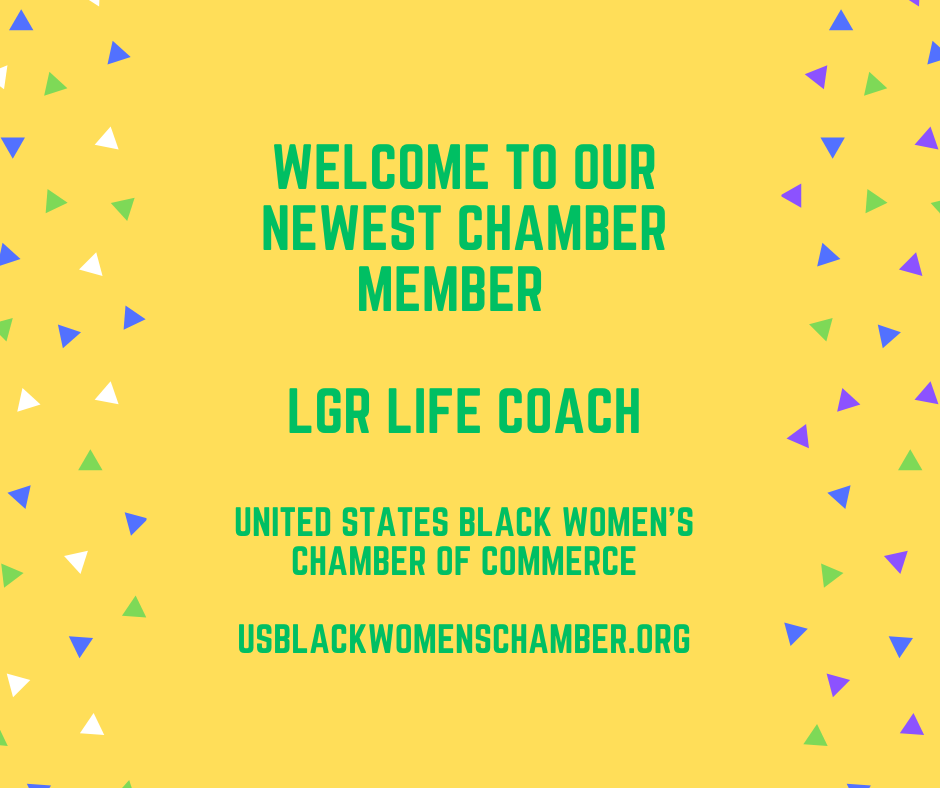 Welcome to our newest Chamber Member LGR Life Coach! #Life #lifecoach