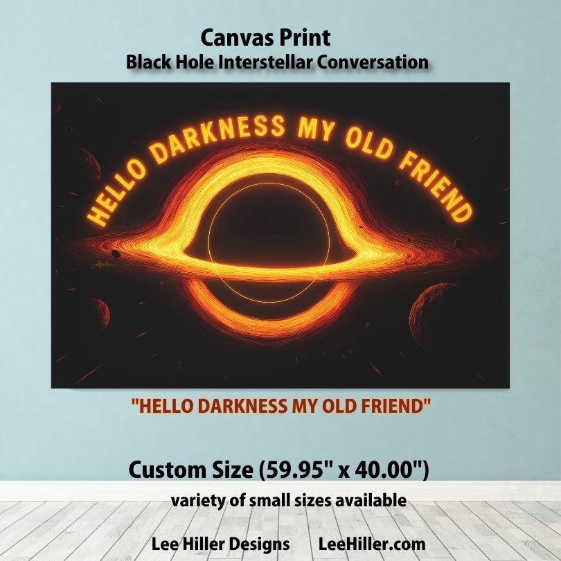 LeeHillerDesign's tweet image. ☄️🪐⚫️🪐☄️
Black Hole Interstellar Conversation "Hello Darkness My Old Friend" Canvas Print
item: zazzle.com/black_hole_int…

#outerspace #Space #blackhole #Interstellar #wallart

Black Hole Collection: zazzle.com/collections/11…