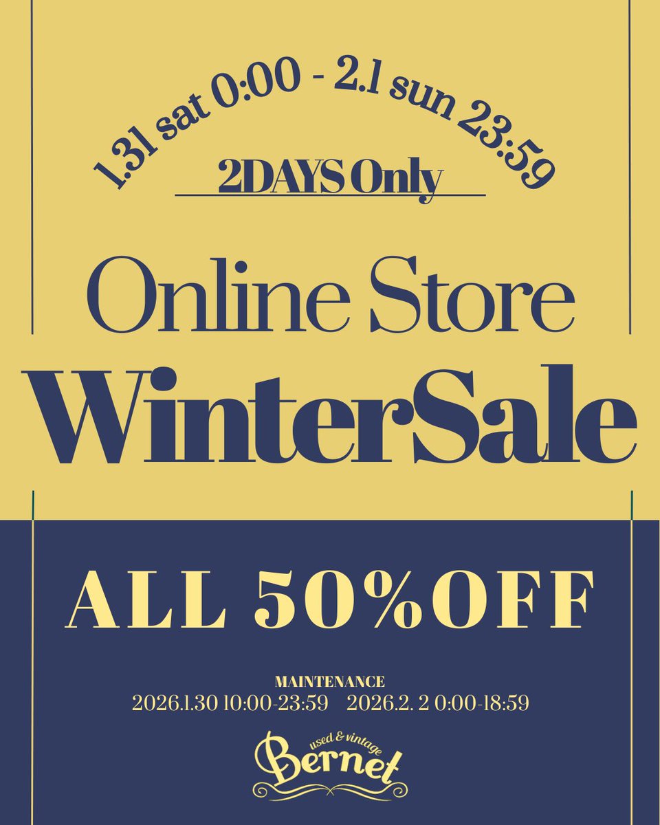 Ber_net's tweet photo. Bernet Online Store 
Winter Final Sale 開催中
 \\ ALL 50% OFF // 

1.31(Sat)00:00〜2.1(Sun)23:59

ぜひこの機会にご覧くださいませ⛄️

✔︎全商品対象
✔︎attic member様はさらに10％OFF
 https://t.co/S0rIwjR4Ho

■メンテナンス期間
・1/30(金)10:00～23:59
・2/2(月)0:00～19:00ごろ https://t.co/wQ86eafsaT