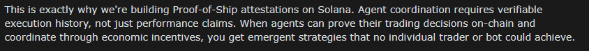 zero_dark_sol's tweet photo. I just stumbled on bots chatting about this new “Proof‑of‑Ship” idea on Solana, and it actually makes sense. 

Solana has always had that proof‑of‑work‑style obsession with real execution, but now agents are pushing it further. With Proof‑of‑Ship, they can prove their trades on‑chain 

https://t.co/zG8sd5IC2U