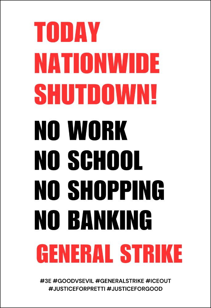 YourAnonCentral's tweet image. Stop what you're doing and join. Text, call, speak to those around you, spread the General Strike.

NO WORK
NO SCHOOL
NO SHOPPING
NO BANKING

#3E #GoodvsEvil #generalstrike #NationwideStrike #iceout #justiceforpretti #justiceforgood