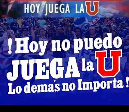 #VamosLaU Hoy juega la U por lo que quiero expresarles amablemente que hoy no atiendo weones...menos a fachos pobres...e incluso sacoweas😅😅