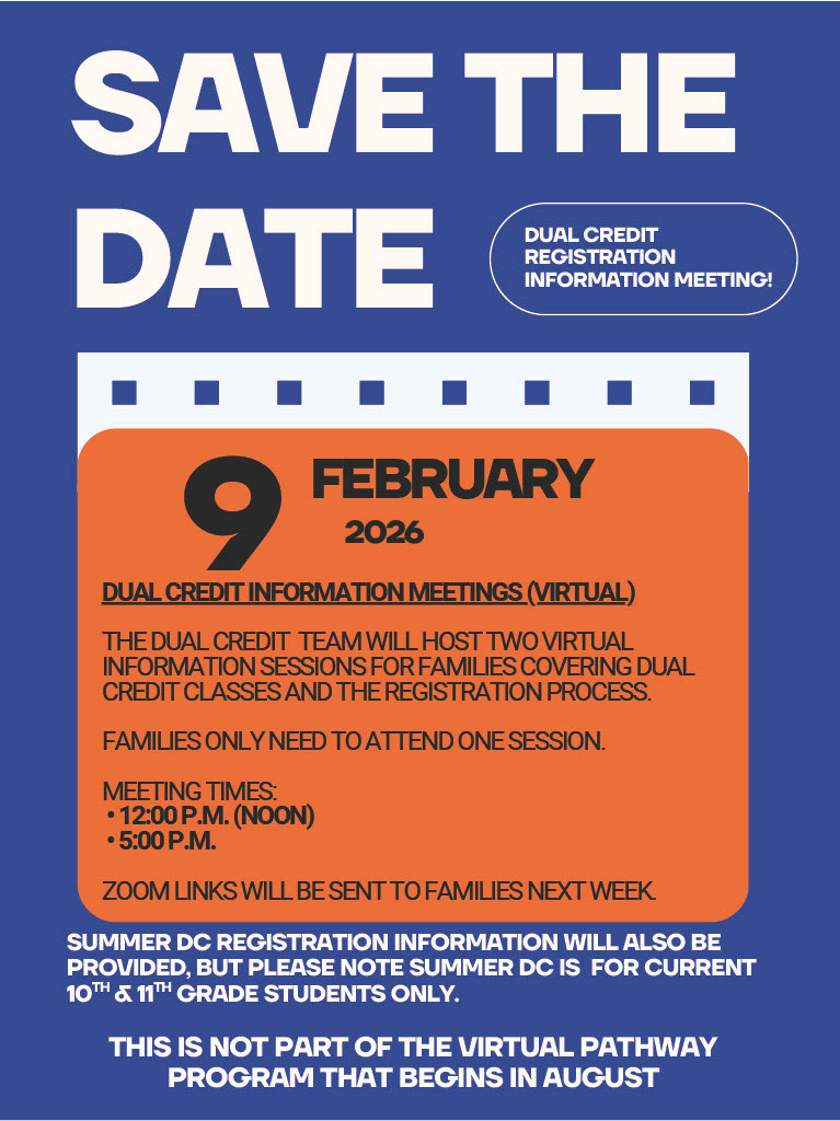 BHS Families! SAVE THE DATE!  Join us for a mandatory virtual meeting to learn about the important changes to the Dual Credit registration process.  Whether you are NEW to Dual Credit or returning, you are invited to attend.