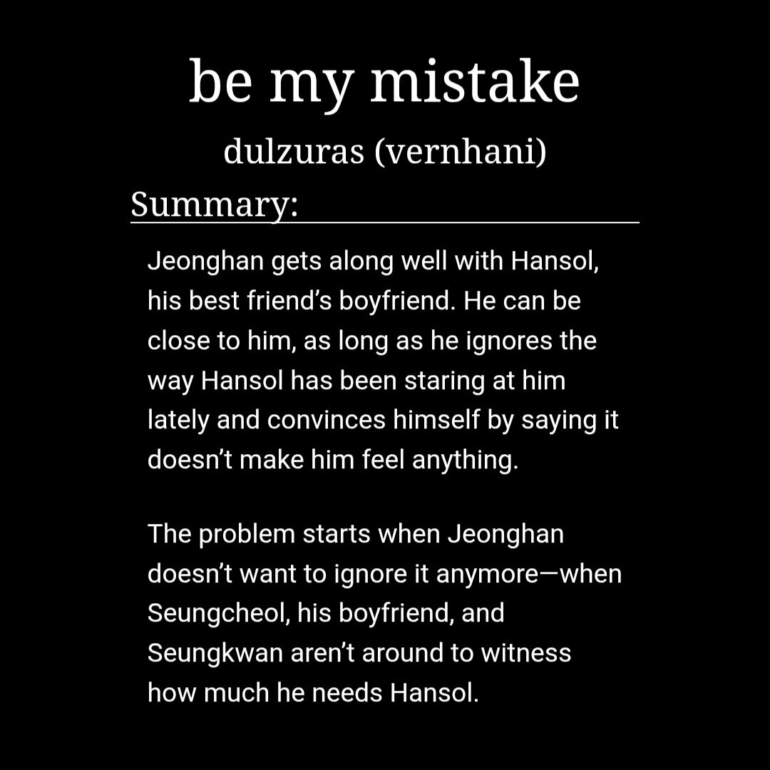 itcoupshan's tweet image. be my mistake

🌙 #verhan (hansol/jeonghan)
🌙 english
🌙 one-shot – 6.5k words
🌙 smut with some plot, infidelity
🌙 minor 🍒🪽 &amp;amp; 🐻‍❄️🍊
🌙 rating: explicit

archiveofourown.org/works/78595271