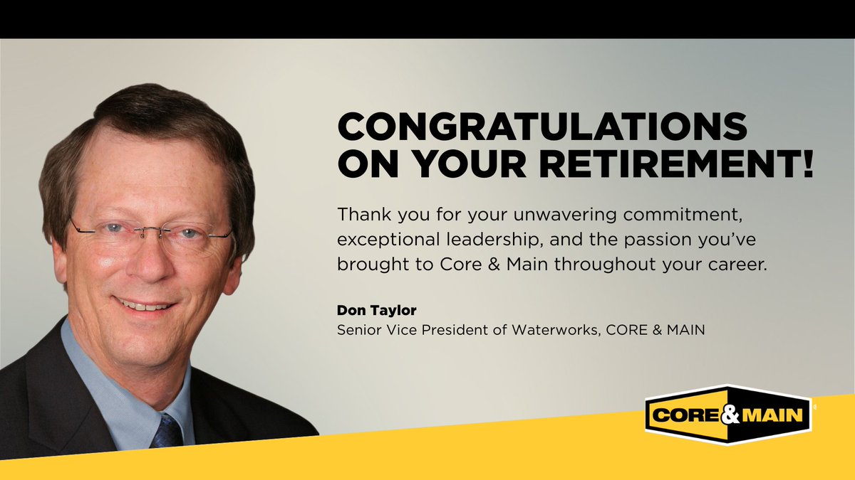 coreandmain's tweet photo. After 43 years of service, Don Taylor, SVP of Waterworks, is retiring Jan. 30, 2026. His leadership shaped our business and our people. Join us in celebrating Don’s remarkable career! #coreandmain #coremazing #industryleader https://t.co/k1Yq7Q7utQ