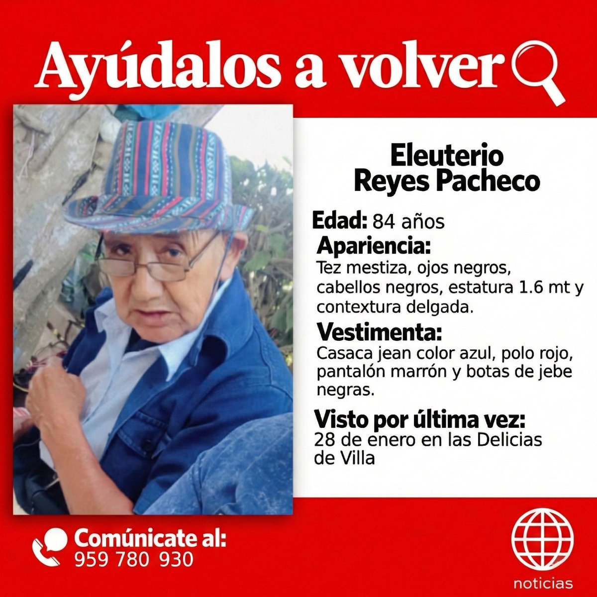 COMPARTE y #AyúdalosAVolver

Familia busca a Eleuterio Reyes Pacheco. Cualquier información sobre su paradero comunicarse al número 959 780 930