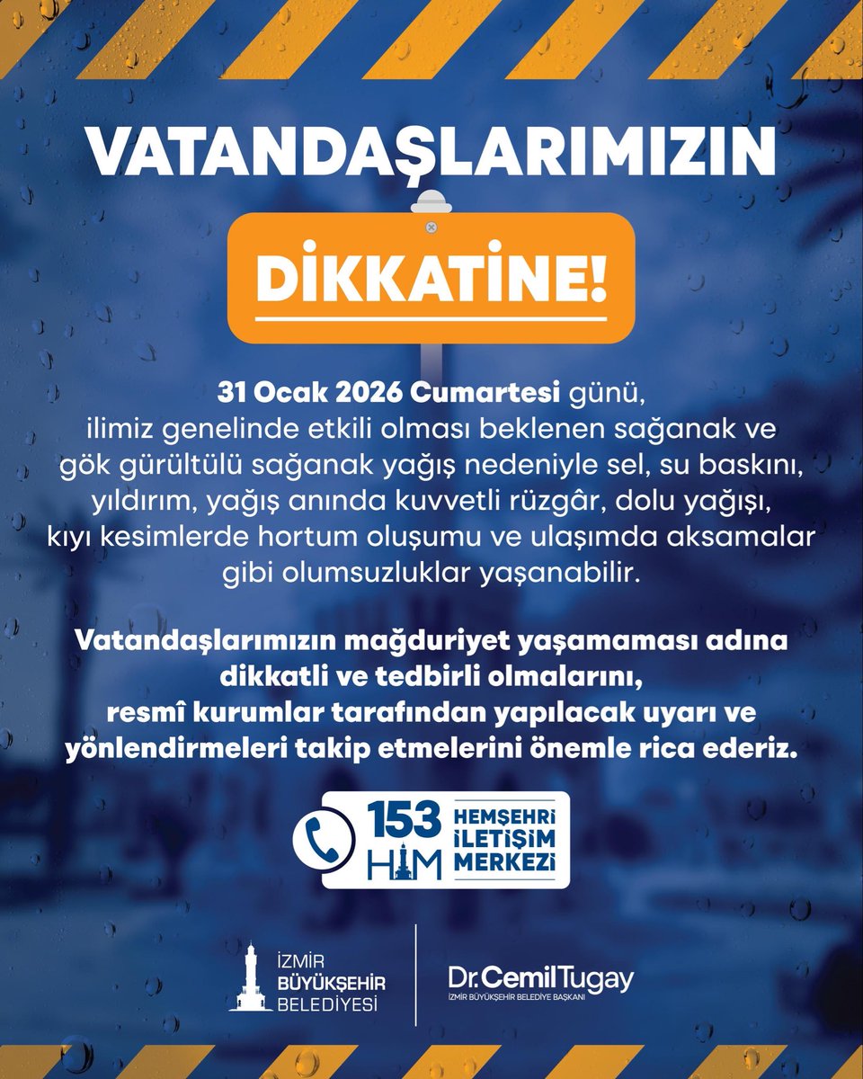 VATANDAŞLARIMIZIN DİKKATİNE
 
31 Ocak 2026 Cumartesi günü, ilimiz genelinde etkili olması beklenen sağanak ve gök gürültülü sağanak yağış nedeniyle sel, su baskını, yıldırım, yağış anında kuvvetli rüzgâr ve fırtına, dolu yağışı, kıyı kesimlerde hortum oluşumu ve ulaşımda