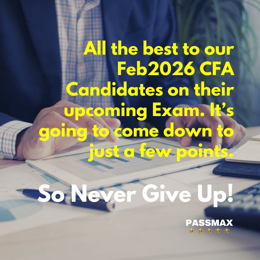 CFAexamcoach's tweet photo. All the best to our Feb2026 CFA Candidates on their upcoming Exam. It’s going to come down to just a few points. So Never Give Up!

#passmax #cfa https://t.co/nGeZHXARDd
