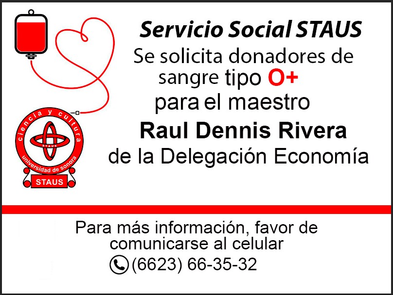 stausunison's tweet photo. SERVICIO SOCIAL: ¡Solicitamos tu apoyo para un compañero!

Se hace un llamado a la solidaridad  de la comunidad académica y a la sociedad para apoyar al Mtro. Raúl Deniss Rivera, quien requiere donadores de sangre tipo O+.

Para más informes favor de comunicarse al 📲 6623663532.  Tu ayuda hace la gran diferencia. ¡Ayúdanos difundiendo este mensaje!