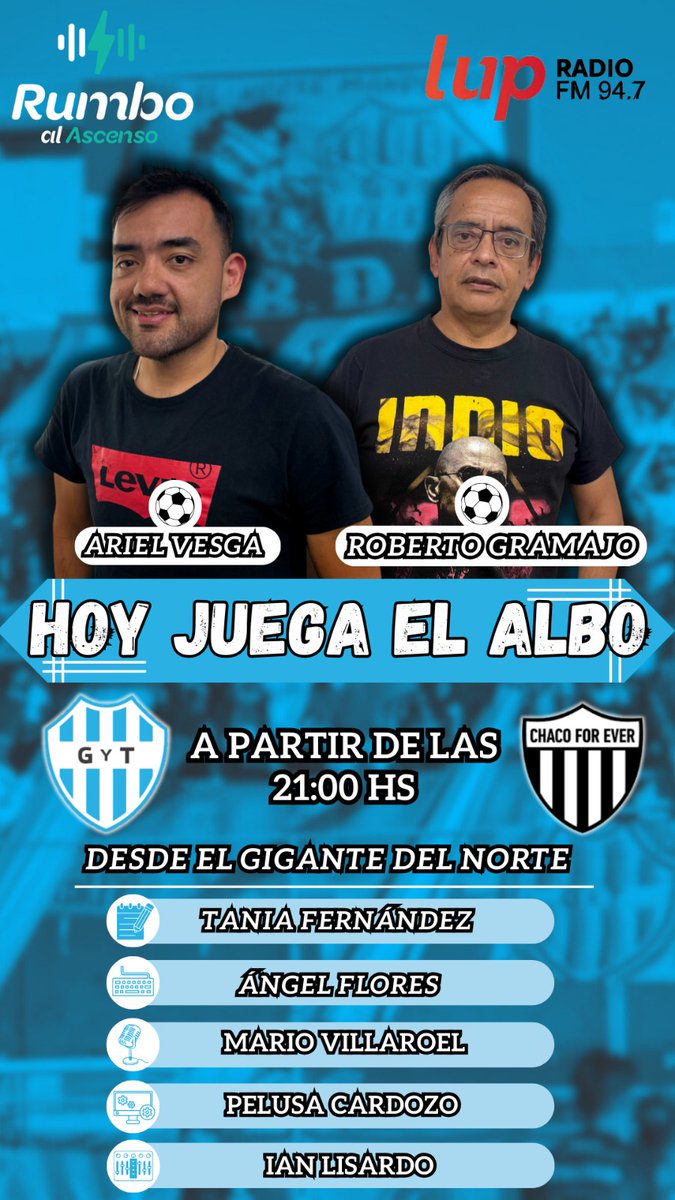 ⚽ #ElShowDelFútbol 
⭐ <a href="/rumboalascensoo/">Rumbo al Ascenso</a> 
💻 youtube.com/@somos_lup 
🏆 Torneo de verano 

<a href="/gytoficial/">Club Gimnasia y Tiro</a> 🆚 <a href="/ChacoForEverRes/">Chaco For Ever</a>

🎙️ <a href="/arielvesga92/">Ariel Dario Vesga</a>
🎙️ <a href="/robertogramajo/">Roberto Gramajo</a>
🎙️ <a href="/tanniaros/">Tania Fernández</a> 
🎙️ <a href="/angelportezuelo/">Angel Flores</a>
🔊🏟️ <a href="/ian_lisardo/">Ian</a>