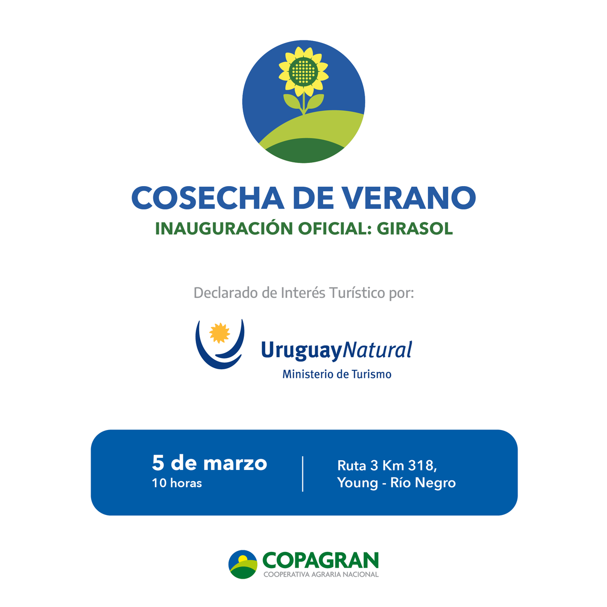 Llega Cosecha de Verano – Inauguración oficial: Girasol, una jornada organizada por Copagran que cuenta con el reconocimiento del Ministerio de Turismo del Uruguay.

📅 5 de marzo
 🕙 10 horas
 📍 Ruta 3 km 318 – Young, Río Negro

👉 Registrate para participar: