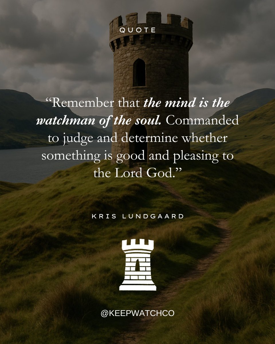KeepWatchCo's tweet image. A man’s first battlefield is his mind. Guard it. Train it. Aim it towards what honors God.

“Remember that the mind is the watchman of the soul. Commanded to judge and determine whether something is good and pleasing to the Lord God. So that the affections can long for it and the…