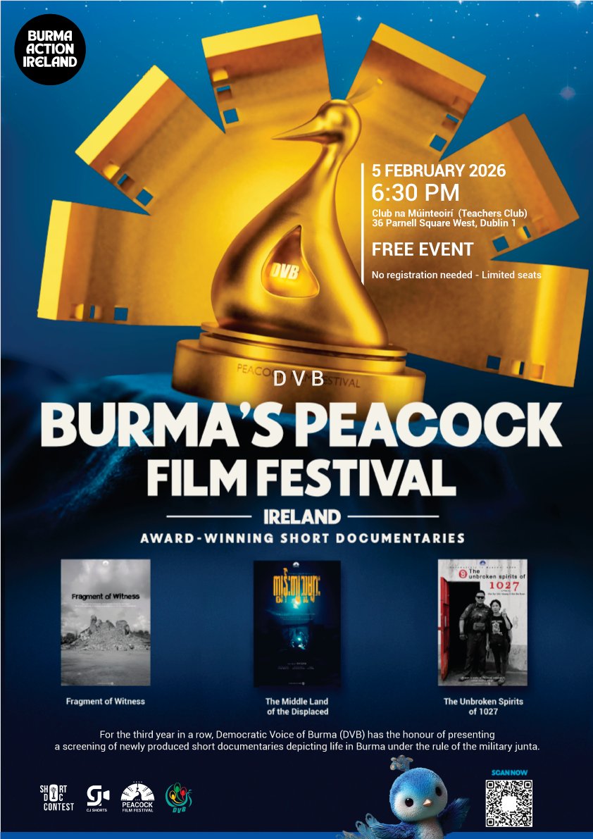 🎬BURMA’S PEACOCK FILM FESTIVAL🎬

📅 Thurs 5 Feb 2026, 6.15-8.15pm (films start 6.30pm)
📍Teachers' Club, 36 Parnell Square West, Dublin 1, D01 T6V6 (clubnamuinteoiri.com)
Free entry.

#DVB #PeacockFilmFestival #Myanmar #Burma