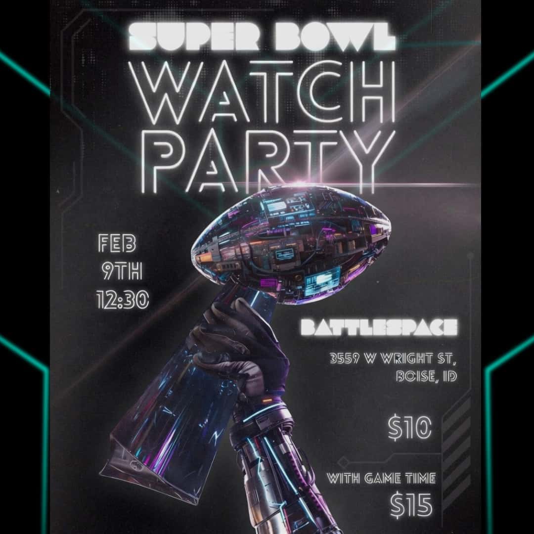 BattleSpaceID's tweet photo. Unleash the ultimate Super Bowl watch party at BattleSpace Idaho! Join us on Feb 9th at 12:30 PM for a futuristic football experience. Head to 3559 W Wright St, Boise, ID, for an electrifying day where general admission is $10, or power up your game time for $15. #adprompt https://t.co/5w6GUVMmO6
