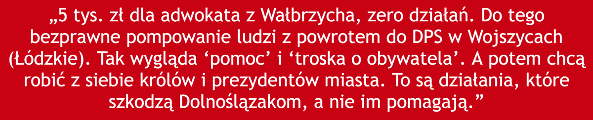 Zapłaciłem 5 tys. zł adwokatowi z Wałbrzycha, żeby załatwił sprawę powrotu mojej siostry do Wałbrzycha. Zamiast realnej pomocy prawnej jest bezczynność. Nic dziwnego, że ludzie się denerwują, skoro nawet oczywnej sprawy nie potrafił załatwić.