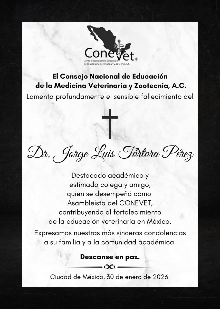 El CONEVET lamenta profundamente el fallecimiento del Dr. Jorge L. Tórtora Pérez, distinguido académico y Asambleísta del Consejo, cuyo compromiso y aportaciones contribuyeron de manera significativa a la educación en Medicina Veterinaria y Zootecnia en México.
Descanse en paz.