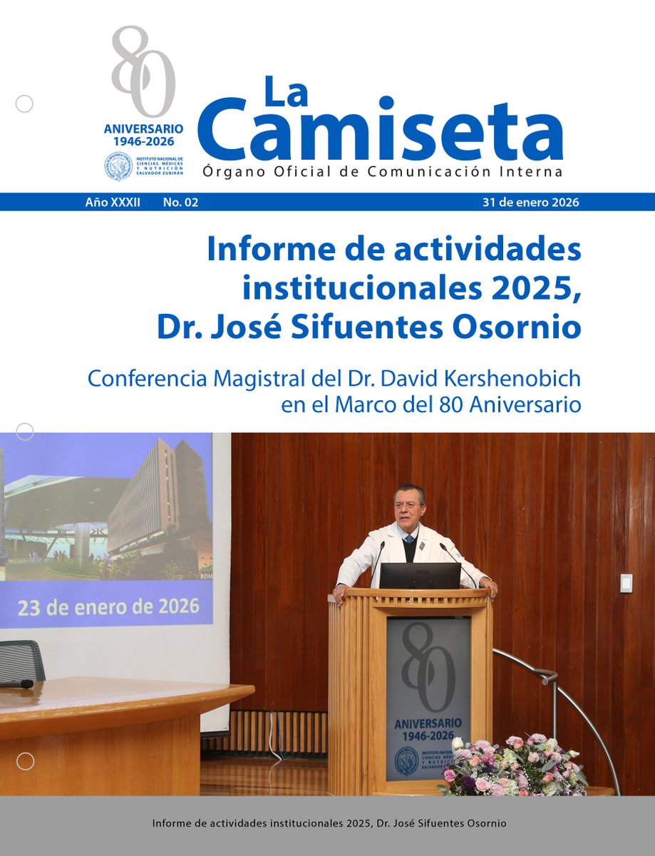 * * * LA CAMISETA * * *
Informe de actividades institucionales 2025, Dr. José Sifuentes Osornio
Aquí puedes ver las de todo el año:
incmnsz.mx/opencms/Camise…