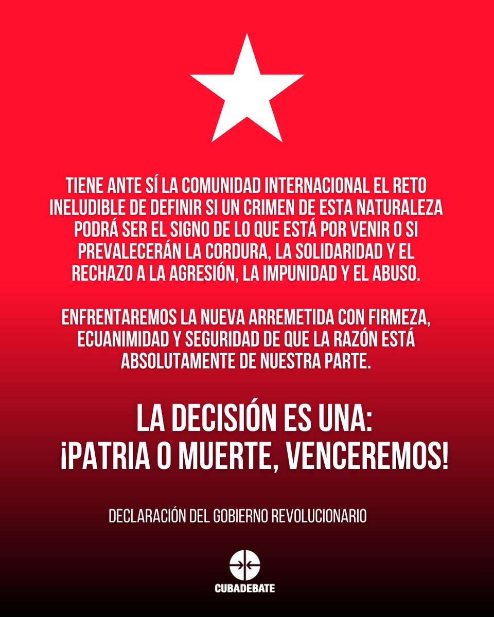 La decisión es una: 
¡Patria o Muerte, Venceremos! 🇨🇺