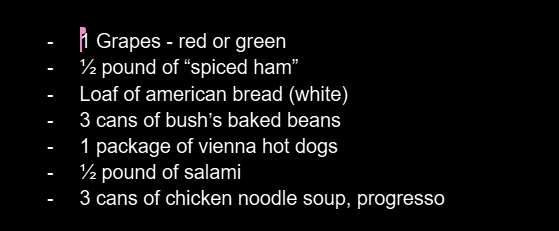 fromforestgreen's tweet photo. have to order my dad groceries now, so i put together a list while i was on the phone with him the other day. i started typing what he said verbatim

reads like a make-a-wish for a boy in 1940. "mama, we don't have to wait in line for bread anymore—we can have whatever we want" https://t.co/isjyvKGFqa