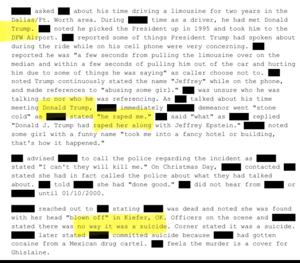1995 Epstein Files: A Dallas driver overheard Trump talk of "abusing a girl." 

A victim later told him Trump and Epstein raped her. She was soon found dead with her head "blown off."