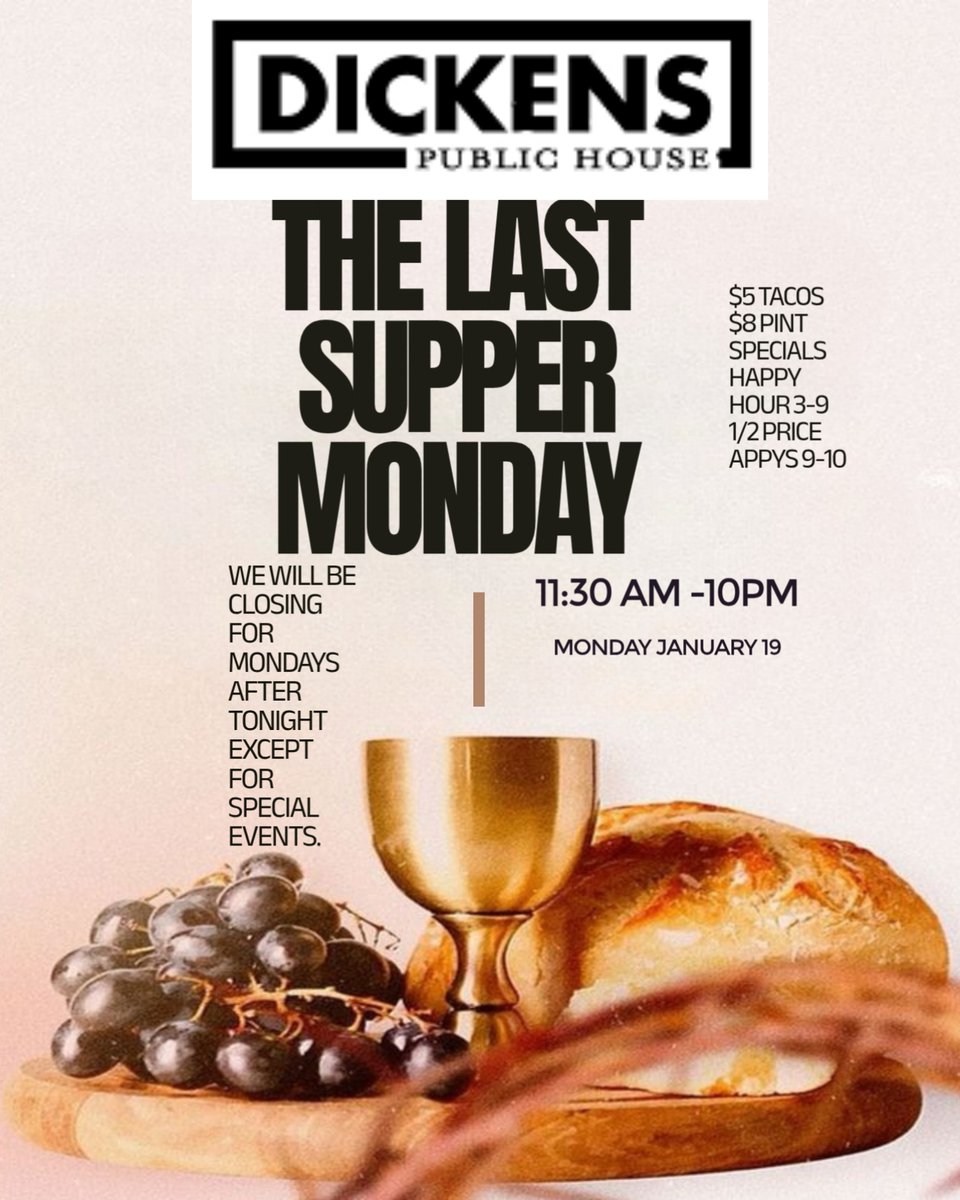 Join us Monday, January 19 for $5 tacos, $8 pint specials, and half-price apps 9-10 PM. Last Monday event before closing again on Mondays. #HappyHour #TacoSpecials #LastSupperMonday