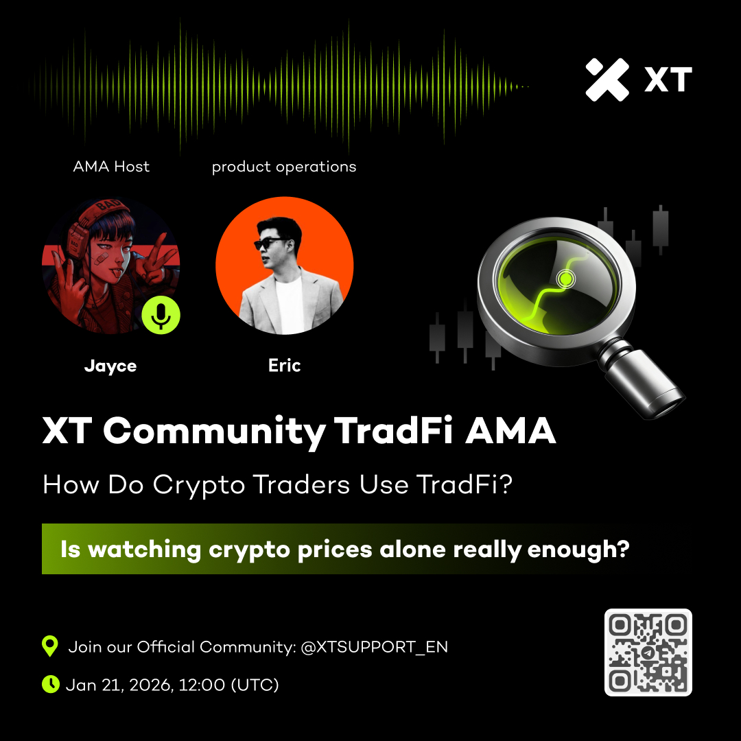 📈 XT Community TradFi AMA | How Do Crypto Traders Use TradFi? Is watching  crypto prices alone really enough? Macro events, indices, and global  markets have been shaping crypto moves for a