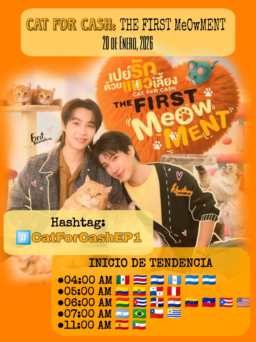 FirstKhaoMex's tweet image. Cat for Cash: THE FIRST MeOwMENT

🗓️ 20 de Enero, 2026
⏰ 7:30 PM 🇹🇭 | 6:30 AM 🇲🇽
📍 SIAM PAVALAI, PARAGON CINEPLEX

📈 Hashtag:
#️⃣ CatForCashEP1

🕹️ INICIO DE TENDENCIA 
⏰ 5:00 PM 🇹🇭 | 4:00 AM 🇲🇽

*Consulta el horario de inicio de tendencia de tu pais en la siguiente imagen