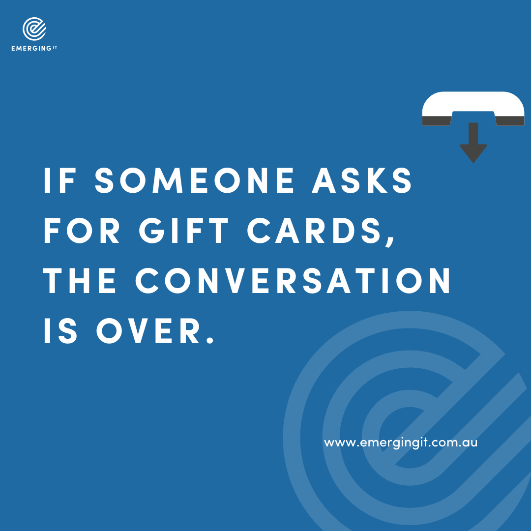 EmergingITAus's tweet photo. 🎁 If someone asks for gift cards, the conversation is over.

Legitimate businesses will never ask you to pay or return money using gift cards.
Ever. https://t.co/BXdIS3I0D9