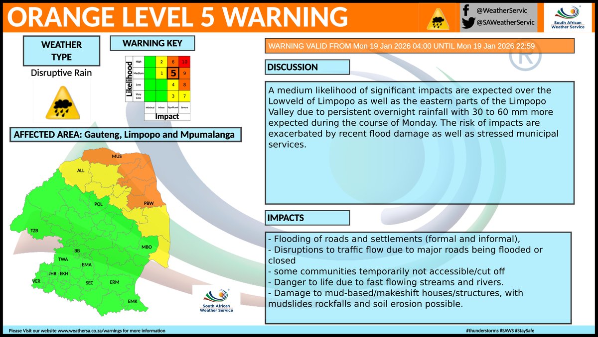 Orange level 5 warning for : disruptive rainfall. 
Affected area: Limpopo (Musina &amp; Collins Chabane local municipality)
Validity period: 19 January 2026. 
#saws #weatheroutlook #southafricanweather