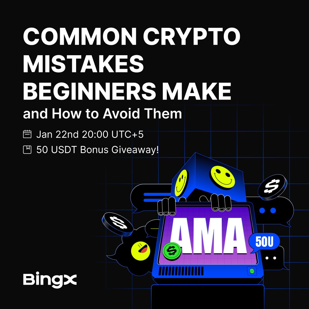 🚨 New to crypto? Avoid costly mistakes from Day One! Join BingX South Asia  AMA 8.0 🎙️ Topic: Common Crypto Mistakes Beginners Make — and How to Avoid  Them 📅 Jan 22,