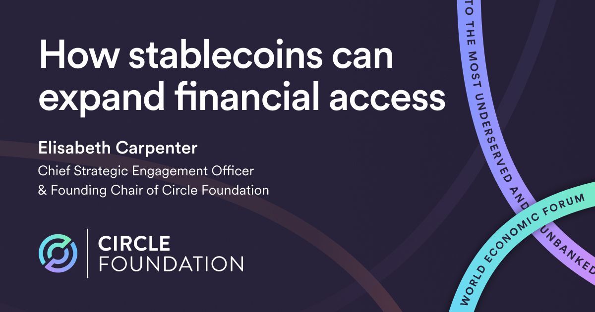 How can stablecoins expand financial access for the world’s most underserved?

Circle’s Chief Strategic Engagement Officer, Elisabeth Carpenter, shared her perspective with the World Economic Forum, exploring how regulated stablecoins are already being used to widen access to