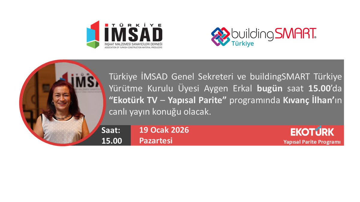 Türkiye İMSAD Genel Sekreteri ve buildingSMART Türkiye Yürütme Kurulu Üyesi Aygen Erkal bugün Ekotürk TV - Yapısal Parite programında Kıvanç İLHAN'ın canlı yayın konuğu olacak.