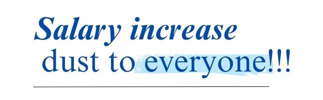 salary increase dust to everyone✨️🧿