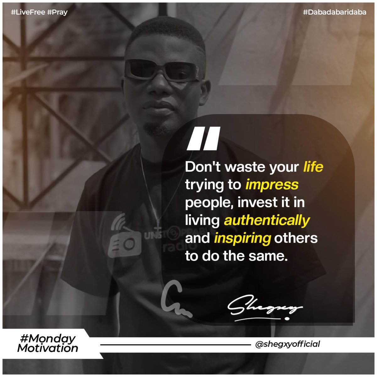 Shegxyofficial's tweet photo. Don't waste your life trying to impress people, invest it in living authentically and inspiring others to do the same. #mmq #mondaymotivationalquote #Shegxy #Temitope #Dabadabaridaba 🌎 https://t.co/kVgpwkOweh