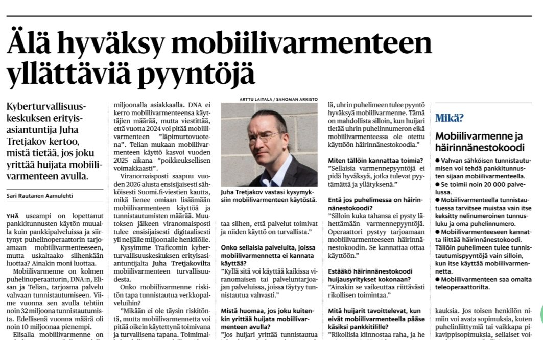 Mobiilìvarmenne lisää tietoturvaa, mutta sen tehoa kannattaa lisätä häirinnänestokoodilla.
Huijarit koettavat kaikkia konstein. Mobiilivarmenne kannattaa  ottaa käyttöön vahvan tunnistautumisen välineenä. Pankkitunnuksia käytettäköön vai n pankkiasiointiin, ei muuhun.