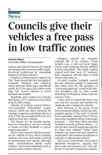 More great investigative journalism from <a href="/andrewellson/">Andrew Ellson</a> reveals Labour Lambeth, Hackney &amp; Islington and Lib Dem Oxfordshire are allowing their own vehicles free access into their LTNs while charging other commercial vehicles. Today's Times.