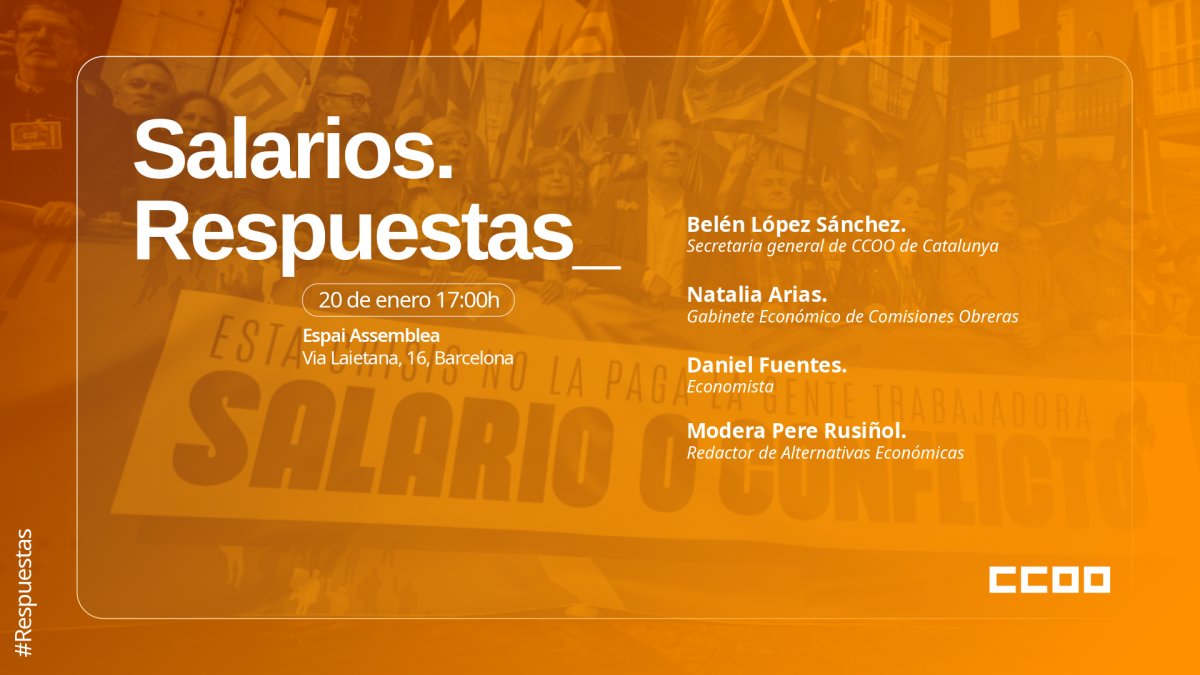 🟠Salarios #Respuestas 📢 Una responsabilidad sindical.

✊🏻No podemos permitir que la inflación se coma el esfuerzo de la clase trabajadora mientras los márgenes empresariales se disparan. Defender tu nómina es nuestra prioridad absoluta.

🗓️ 20 de enero | 17:00h 📍 Barcelona  y